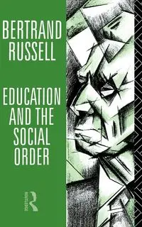 Education and the Social Order - Russell Bertrand