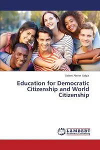 Education for Democratic Citizenship and World Citizenship - Salgür Selami Ahmet