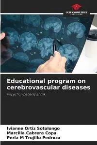 Educational program on cerebrovascular diseases - Ortiz Sotolongo Ivianne