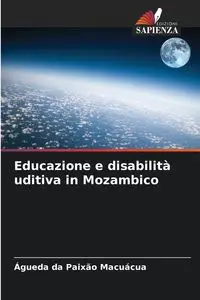 Educazione e disabilità uditiva in Mozambico - Macuácua Águeda da Paixão