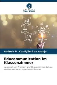 Educommunication im Klassenzimmer - M. Castiglioni de Araujo Andreia