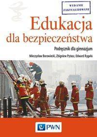 Edukacja dla bezpieczeństwa Gim 1-3 Podr PWN /aktual - Mieczysław Borowiecki, Zbigniew Pytasz, Edward Rygała