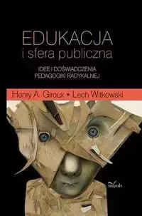 Edukacja i sfera publiczna - Lech Witkowski, Henry A. Giroux