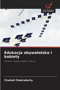 Edukacja obywatelska i kobiety - Chakraborty Chaitali