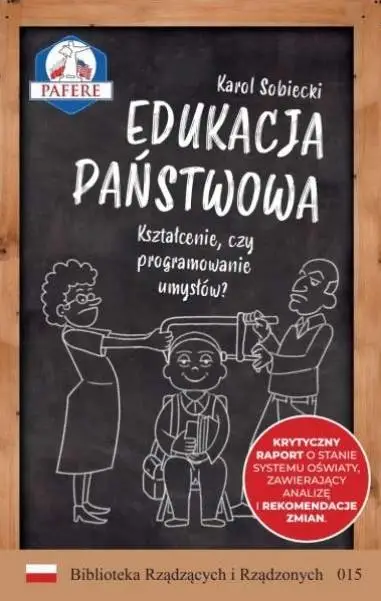 Edukacja państwowa. Kształcenie czy programowanie? - Karol Sobiecki