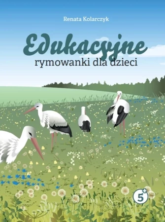 Edukacyjne rymowanki dla dzieci - Renata Kolarczyk