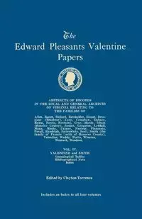 Edward Pleasants Valentine Papers. Abstracts of the Records of the Local and General Archives of Virginia. in Four Volumes. Volume IV - Torrence Clayton