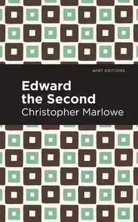 Edward the Second - Christopher Marlowe