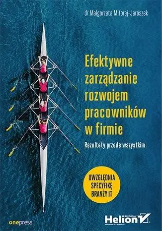 Efektywne zarządzanie rozwojem pracowników... - Małgorzata Mitoraj-Jaroszek