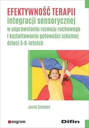 Efektywność terapii integracji sensorycznej... - Jacek Szmalec