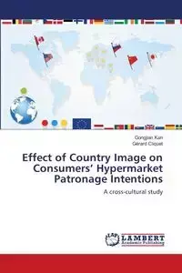 Effect of Country Image on Consumers' Hypermarket Patronage Intentions - Kan Gongjian