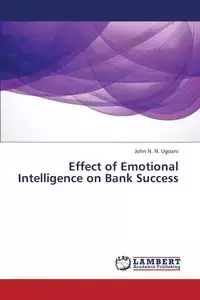 Effect of Emotional Intelligence on Bank Success - N. N. John Ugoani