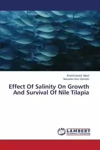 Effect of Salinity on Growth and Survival of Nile Tilapia - Iqbal Khalid Javed
