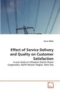 Effect of Service Delivery and Quality on Customer Satisfaction - Abdie Aman