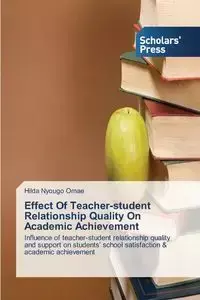 Effect of Teacher-Student Relationship Quality on Academic Achievement - Hilda Omae Nyougo