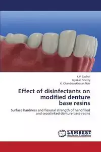 Effect of disinfectants on modified denture  base resins - Sadhvi K.V.