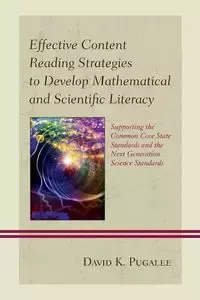 Effective Content Reading Strategies to Develop Mathematical and Scientific Literacy - David K. Pugalee