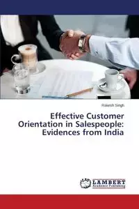 Effective Customer Orientation in Salespeople - Singh Rakesh