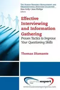 Effective Interviewing and Information Gathering - Tom Diamante