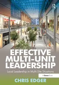 Effective Multi-Unit Leadership - Chris Edger