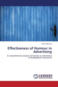 Effectiveness of Humour in Advertising - Rahman Arifur