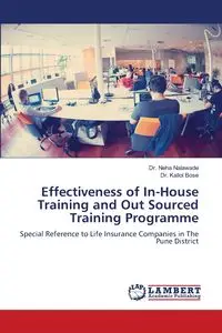 Effectiveness of In-House Training and Out Sourced Training Programme - Nalawade Dr. Neha