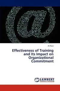 Effectiveness of Training and Its Impact on Organizational Commitment - Ali Raza