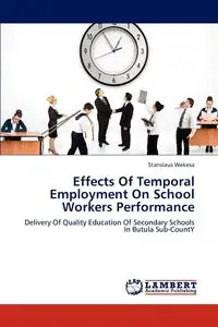 Effects Of Temporal Employment On School Workers Performance - Wekesa Stanslaus