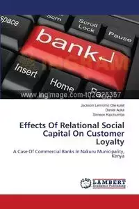 Effects of Relational Social Capital on Customer Loyalty - Ole Kulet Jackson Lemomo