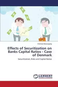 Effects of Securitization on Banks Capital Ratios - Case of Denmark - Christian Mwoungang