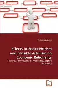 Effects of Sociocentrism and Sensible Altruism on Economic Rationality - ANTON DELBARRE