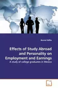 Effects of Study Abroad and Personality on  Employment and Earnings - Bonnie Palifka