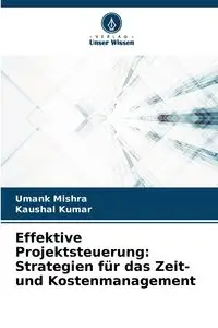 Effektive Projektsteuerung - Mishra Umank