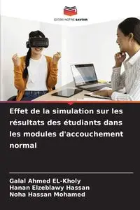 Effet de la simulation sur les résultats des étudiants dans les modules d'accouchement normal - Ahmed EL-Kholy Galal