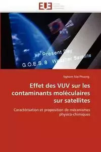 Effet des VUV sur les contaminants moléculaires sur satellites - PHUONG-N