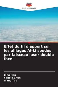 Effet du fil d'apport sur les alliages Al-Li soudés par faisceau laser double face - Han Bing