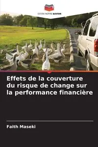 Effets de la couverture du risque de change sur la performance financière - Faith Maseki