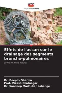 Effets de l'assan sur le drainage des segments broncho-pulmonaires - Sharma Dr. Deepak