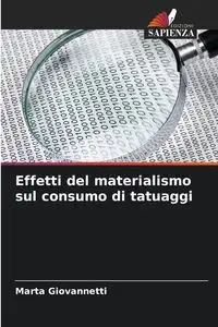 Effetti del materialismo sul consumo di tatuaggi - Marta Giovannetti