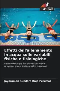 Effetti dell'allenamento in acqua sulle variabili fisiche e fisiologiche - Sundara Raja Perumal Jayaraman