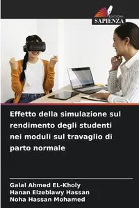 Effetto della simulazione sul rendimento degli studenti nei moduli sul travaglio di parto normale - Ahmed EL-Kholy Galal