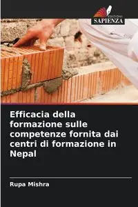 Efficacia della formazione sulle competenze fornita dai centri di formazione in Nepal - Mishra Rupa