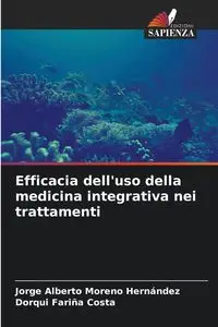 Efficacia dell'uso della medicina integrativa nei trattamenti - Jorge Alberto Moreno Hernández