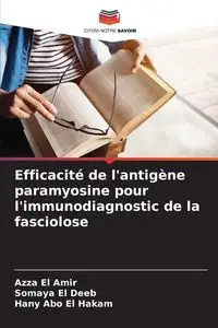 Efficacité de l'antigène paramyosine pour l'immunodiagnostic de la fasciolose - El Amir Azza