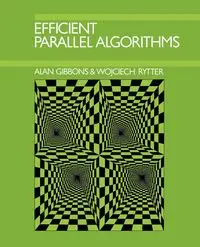 Efficient Parallel Algorithms - Alan Gibbons