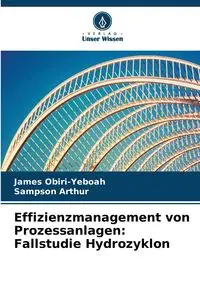 Effizienzmanagement von Prozessanlagen - James Obiri-Yeboah