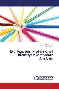 Efl Teachers' Professional Identity - Amanda Yesilbursa