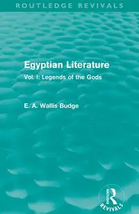 Egyptian Literature (Routledge Revivals) - Budge E. A. Wallis