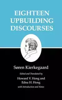 Eighteen Upbuilding Discourses - Kierkegaard Søren