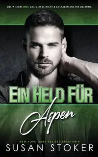 Ein Held für Aspen - Susan Stoker